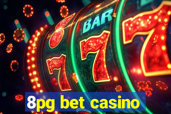 8pg bet casino
